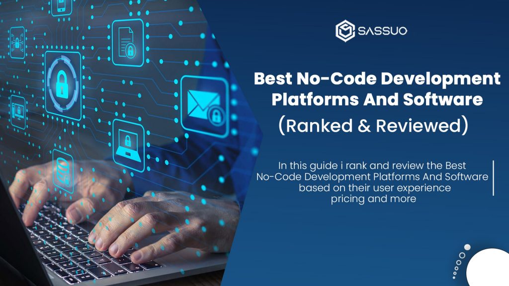 Best No-Code Development Platforms And Software